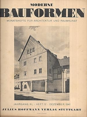 Image du vendeur pour Moderne Bauformen. Monatshefte fr Architektur und Raumkunst. Jahrgang XL - Heft 12 - Dezember 1941. mis en vente par Antiquariat Bibliomania