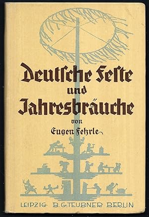 Bild des Verkufers fr Deutsche Feste und Jahresbruche. zum Verkauf von Antiquariat Bibliomania