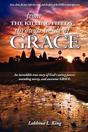 Seller image for From the Killing Fields Through Fields of Grace for sale by GreatBookPrices