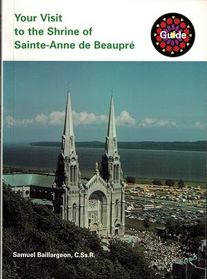 YOUR VISIT TO THE SHRINE OF SAINTE-ANNE DE BEAUPRE