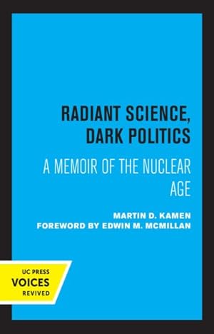 Seller image for Radiant Science, Dark Politics : A Memoir of the Nuclear Age for sale by GreatBookPrices