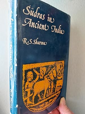 SUDRAS IN ANCIENT INDIA A Social History of the Lower Order Down to Circa A.D. 600