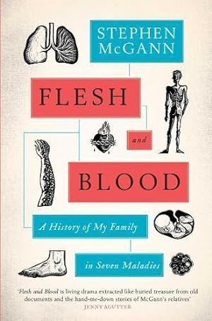 Seller image for Flesh and Blood: A History of My Family in Seven Maladies for sale by WeBuyBooks