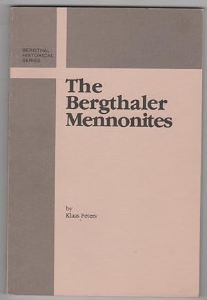 Seller image for The Bergthaler Mennonites for sale by Ainsworth Books ( IOBA)