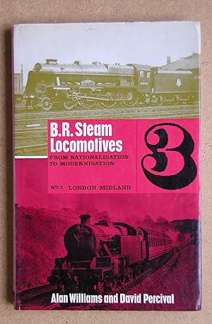 Seller image for BR Steam Locomotives from Nationalisation to Modernisation. No. 3. London Midland. for sale by N. G. Lawrie Books