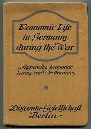 Economic Life in Germany during the War -- Appendix: Economic Laws and Ordinances