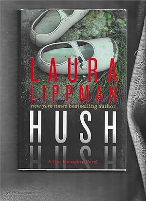 Bild des Verkufers fr HUSH HUSH: A Tess Monaghan Novel (Tess Monaghan Novel, 12) zum Verkauf von ODDS & ENDS BOOKS