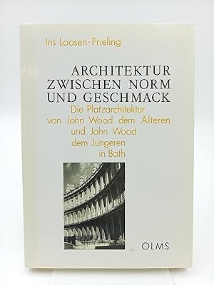 Architektur zwischen Norm und Geschmack Die Platzarchitektur von John Wood dem Älteren und John W...