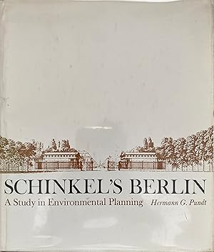 Schinkel's Berlin: A Study in Environmental Planning