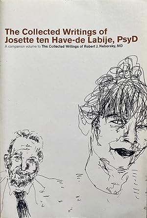 The Collected Writings of Josette ten Have-de Labije, PsyD