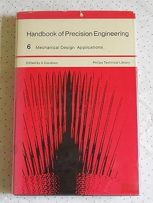 Handbook of Precision Engineering, Vol.6 Mechanical Design Applications