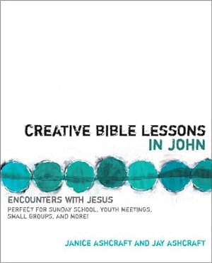 Imagen del vendedor de Creative Bible Lessons in John: Encounters with Jesus (Paperback or Softback) a la venta por BargainBookStores