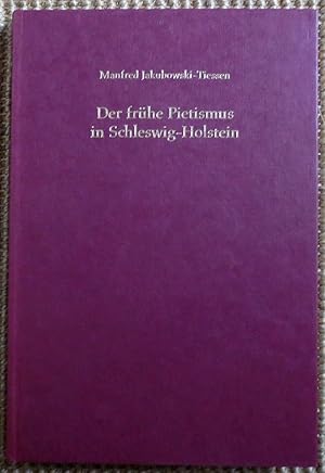 Bild des Verkufers fr Der frhe Pietismus in Schleswig-Holstein : Entstehung, Entwicklung und Strukturs ; Arbeiten zur Geschichte des Pietismus ; Bd. 19 zum Verkauf von VersandAntiquariat Claus Sydow