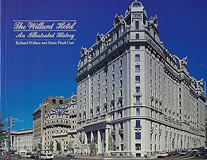 Seller image for THE WILLARD HOTEL: AN ILLUSTRATED HISTORY for sale by Antic Hay Books