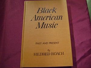 Immagine del venditore per Black American Music. Past and Present. venduto da BookMine