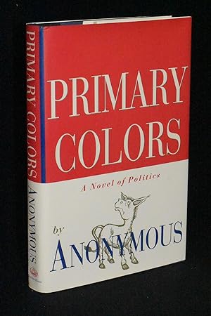 Seller image for Primary Colors: A Novel of Politics for sale by Books by White/Walnut Valley Books