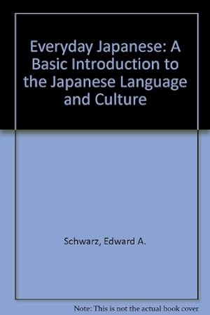 Imagen del vendedor de Everyday Japanese: A Basic Introduction to the Japanese Language and Culture a la venta por WeBuyBooks