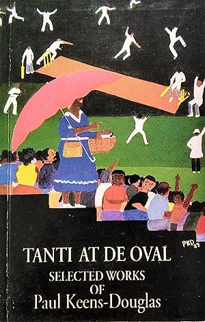 Seller image for Tanti at de Oval: Selected Works of Paul Keens-Douglas for sale by The Book Place