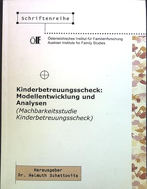 Bild des Verkufers fr Kinderbetreuungsscheck : Modellentwicklung und Analysen. Machtbarkeitsstudie Kinderbetreuungsscheck. zum Verkauf von books4less (Versandantiquariat Petra Gros GmbH & Co. KG)