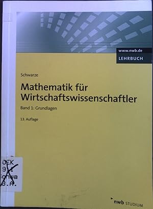 Seller image for Mathematik fr Wirtschaftswissenschaftler. Band 1 : Grundlagen for sale by books4less (Versandantiquariat Petra Gros GmbH & Co. KG)