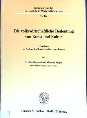 Bild des Verkufers fr Die volkswirtschaftliche Bedeutung von Kunst und Kultur : Gutachten im Auftr. d. Bundesministers d. Innern. zum Verkauf von books4less (Versandantiquariat Petra Gros GmbH & Co. KG)