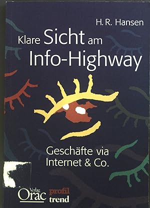 Bild des Verkufers fr Klare Sicht am Info-Highway : Geschfte via Internet & Co. zum Verkauf von books4less (Versandantiquariat Petra Gros GmbH & Co. KG)