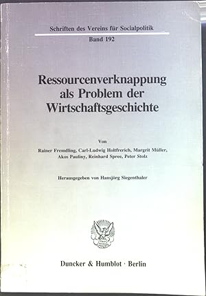 Bild des Verkufers fr Ressourcenverknappung als Problem der Wirtschaftsgeschichte. zum Verkauf von books4less (Versandantiquariat Petra Gros GmbH & Co. KG)