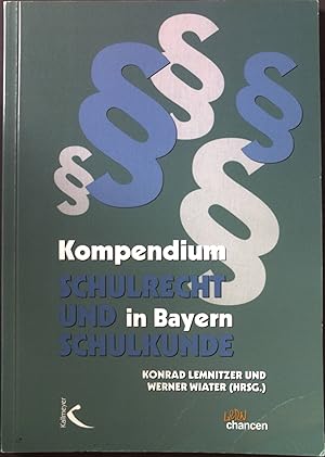 Imagen del vendedor de Kompendium Schulrecht und Schulkunde in Bayern : zur Prfungsvorbereitung ; Sachinformationen, Fundstellen, mgliche Fragestellungen, Ratschlge zur Prfung. Lern-Chancen a la venta por books4less (Versandantiquariat Petra Gros GmbH & Co. KG)