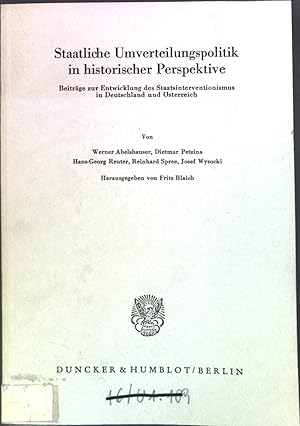 Immagine del venditore per Staatliche Umverteilungspolitik in historischer Perspektive : Beitr. zur Entwicklung d. Staatsinterventionismus in Deutschland u. sterreich. venduto da books4less (Versandantiquariat Petra Gros GmbH & Co. KG)