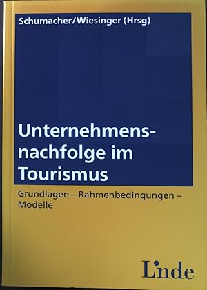 Bild des Verkufers fr Unternehmensnachfolge im Tourismus : Grundlagen - Rahmenbedingungen - Modelle. zum Verkauf von books4less (Versandantiquariat Petra Gros GmbH & Co. KG)
