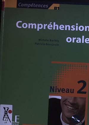 Seller image for Comprhension orale. Niveau 2. Competences B1. for sale by books4less (Versandantiquariat Petra Gros GmbH & Co. KG)