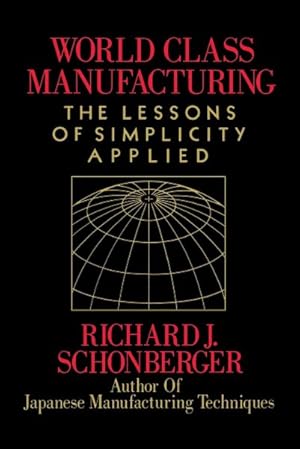 Seller image for World Class Manufacturing : The Lessons of Simplicity Applied for sale by GreatBookPrices