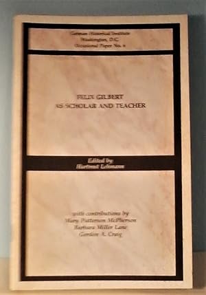 Seller image for Felix Gilbert as Scholar and Teacher for sale by Berthoff Books