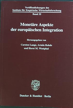 Seller image for Monetre Aspekte der europischen Integration. Verffentlichungen des Instituts fr Empirische Wirtschaftsforschung ; Bd. 35 for sale by books4less (Versandantiquariat Petra Gros GmbH & Co. KG)
