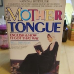 Imagen del vendedor de The Mother Tongue: English, and How it Got That Way a la venta por Quailcottage Books