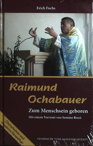 Bild des Verkufers fr Raimund Ochabauer : zum Menschsein geboren. (Neuwertiger Zustand) zum Verkauf von books4less (Versandantiquariat Petra Gros GmbH & Co. KG)