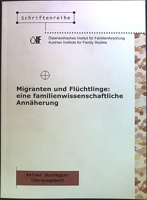 Bild des Verkufers fr Migranten und Flchtlinge : eine familienwissenschaftliche Annherung. zum Verkauf von books4less (Versandantiquariat Petra Gros GmbH & Co. KG)