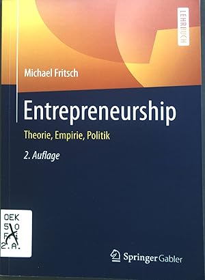 Image du vendeur pour Entrepreneurship : Theorie, Empirie, Politik. Lehrbuch mis en vente par books4less (Versandantiquariat Petra Gros GmbH & Co. KG)