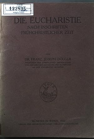 Immagine del venditore per Die Eucharistie nach Inschriften Frchristlicher Zeit. venduto da books4less (Versandantiquariat Petra Gros GmbH & Co. KG)