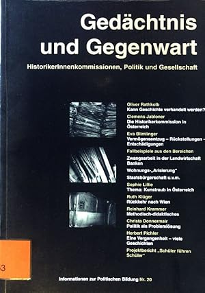 Bild des Verkufers fr Gedchtnis und Gegenwart, HistorikerInnenkommissionen, Politik und Gesellschaft. Information zur Politischen Bildung, Nr. 20; zum Verkauf von books4less (Versandantiquariat Petra Gros GmbH & Co. KG)