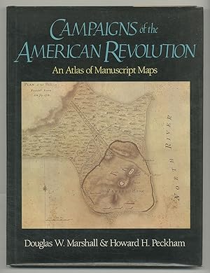 Image du vendeur pour Campaigns of the American Revolution: An Atlas of Manuscript Maps mis en vente par Between the Covers-Rare Books, Inc. ABAA