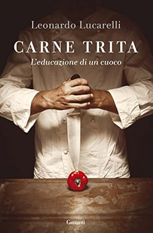 Seller image for Carne trita. L'educazione di un cuoco for sale by WeBuyBooks