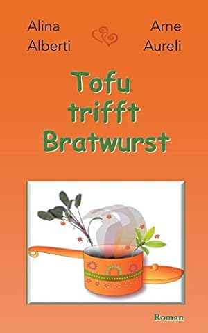 Immagine del venditore per Tofu trifft Bratwurst: Wer liebt, will alles venduto da Gabis Bcherlager