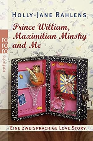 Image du vendeur pour Prince William, Maximilian Minsky and Me. Eine zweisprachige Love Story. mis en vente par Gabis Bcherlager