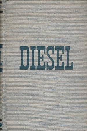 Image du vendeur pour Diesel : Der Mensch - Das Werk - Das Schicksal. Deutsche Hausbcherei ; Bd. 595 mis en vente par Versandantiquariat Nussbaum