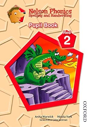 Image du vendeur pour Nelson Phonics Spelling and Handwriting Pupil Book Red 2 (Pupil Books) mis en vente par WeBuyBooks