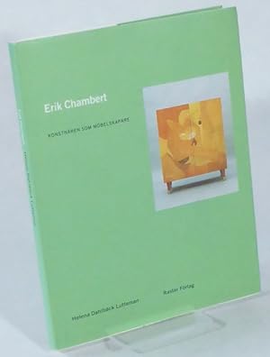 Erik Chambert. Konstnären som möbelskapare.