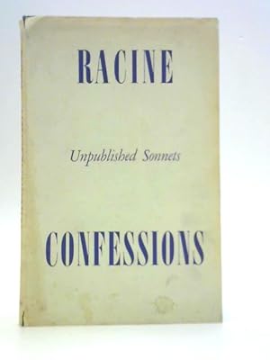 Seller image for Racine: Confessions, Unpublished Sonnets for sale by World of Rare Books