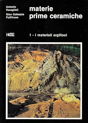 Seller image for Materie Prime Ceramiche: 1 - i materiali argillosi for sale by librisaggi