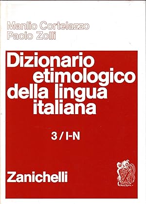 Dizionario etimologico della lingua italiana. I - N (Vol. 3)